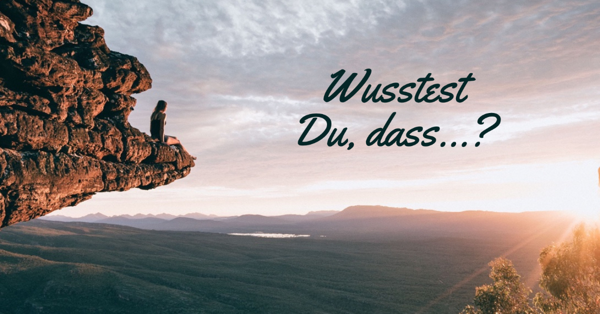 Wusstest Du, dass...?
