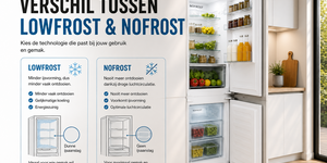 No Frost of Low Frost? Dit is het verschil (en welke moet je kiezen?)
