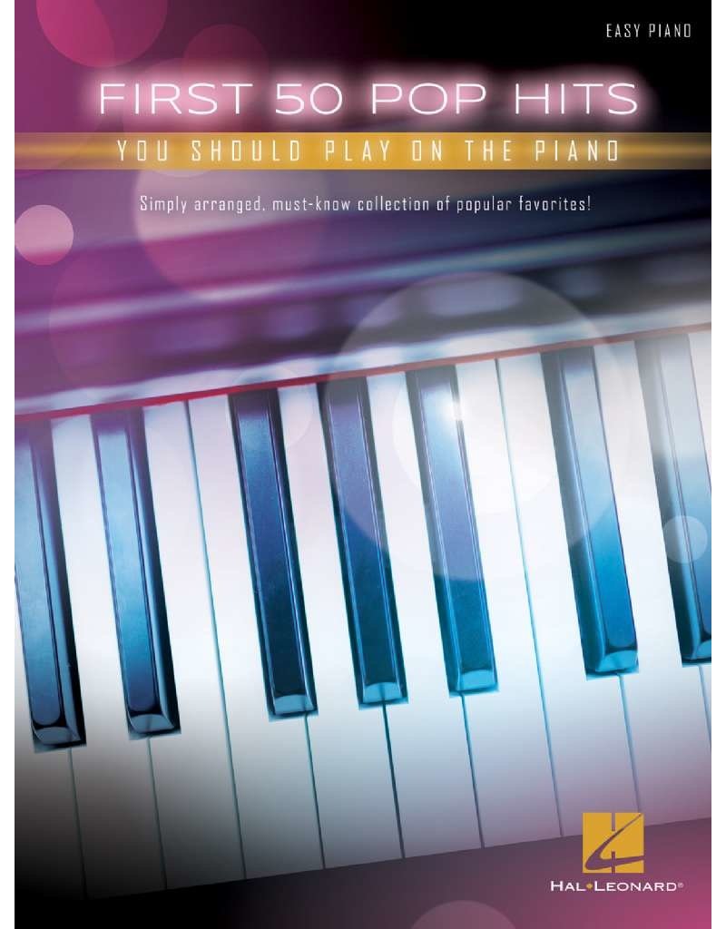 Hal Leonard First 50 Pop Hits you should play on the piano