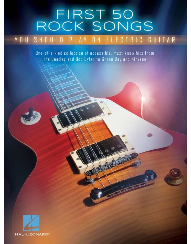 Hal Leonard First 50 Rock songs you should play on electric guitar