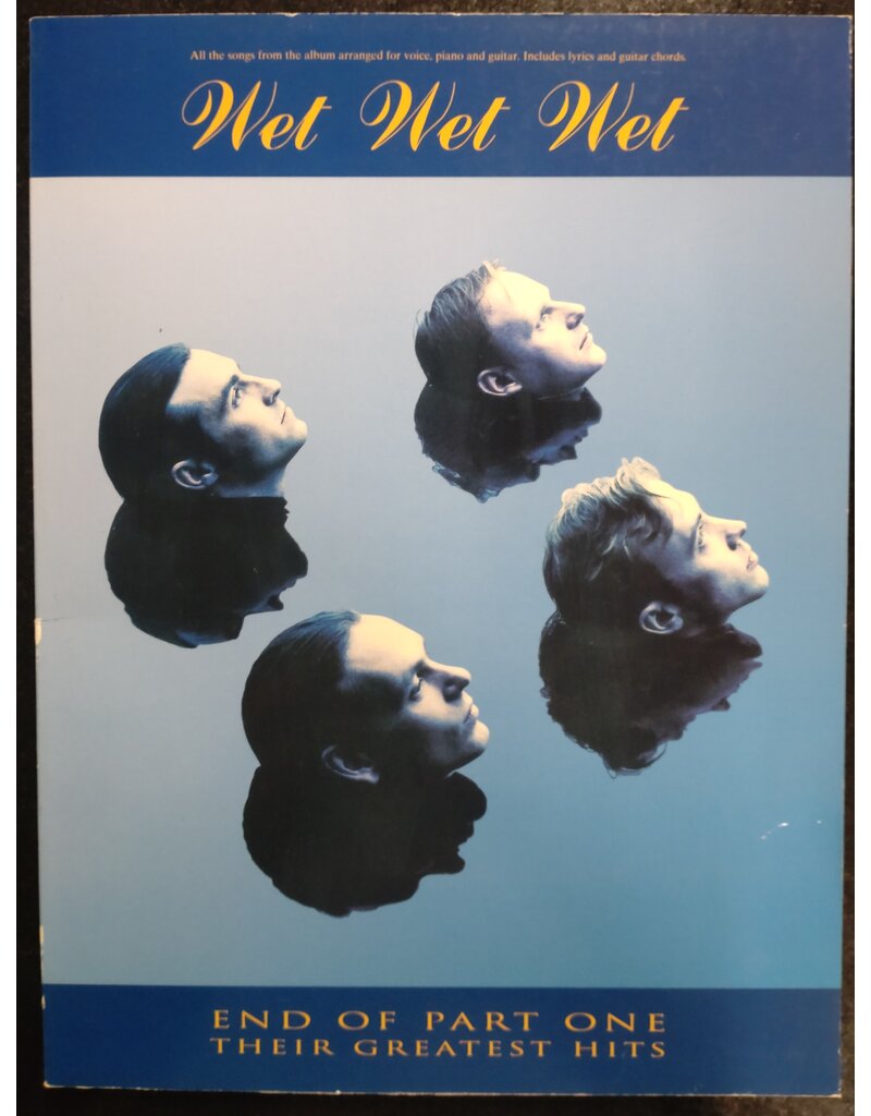 IMP Wet Wet Wet - End of Part One Their Greatest Hits - Piano, Vocal and Guitar