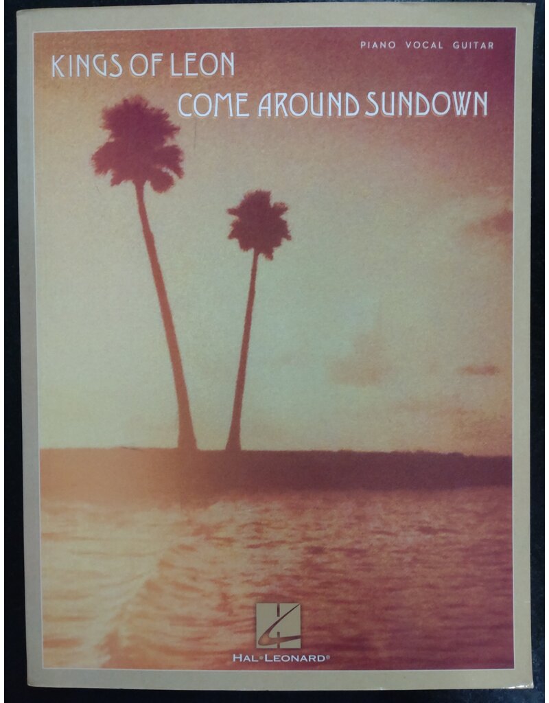 Hal Leonard Kings of Leon - Come Around Sundown - Piano, Vocal and Guitar