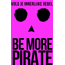 Be More Pirate