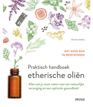 Praktisch handboek etherische oliën