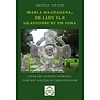 Maria Magdalena, de Lady van Glastonbury en Iona