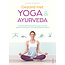 Gezond met yoga en ayurveda