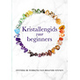 Kristallengids voor beginners