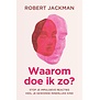 Waarom doe ik zo?