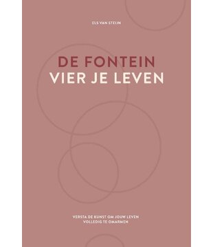 De fontein, vier je leven