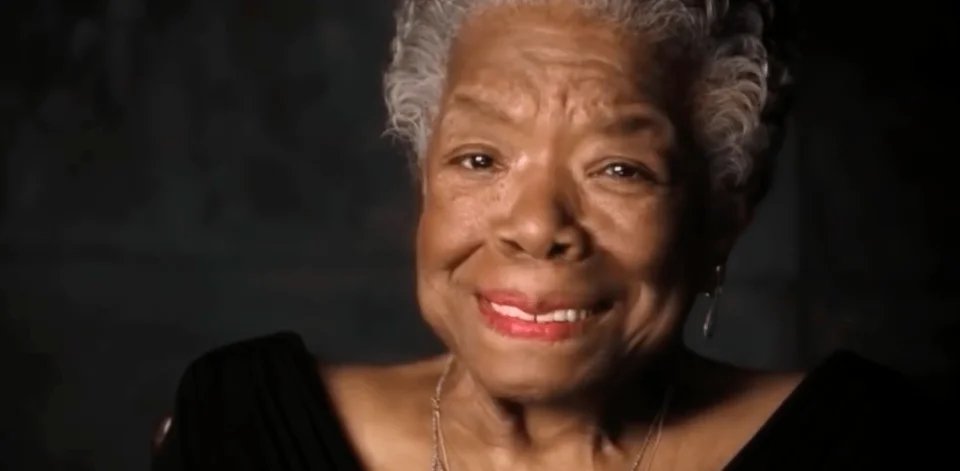 Maya Angelou