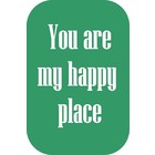 Postkaart met tekst 'You are my happy place'