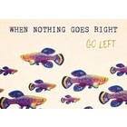 Zintenz Ansichtkaart 'when nothing goes right'