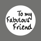 Mini Art Sticker 'To my fabulous friend' - velletje met 5 stickers