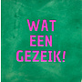 Tegeltje 'Wat een gezeik' hard groen/roze kleur