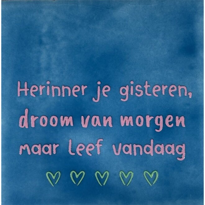 Tegeltje herinner je gisteren… lichtblauw/warmroze(mint)