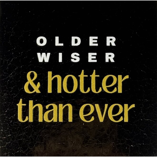 Tegel Older wiser & hotter than ever goud/goud(creme)