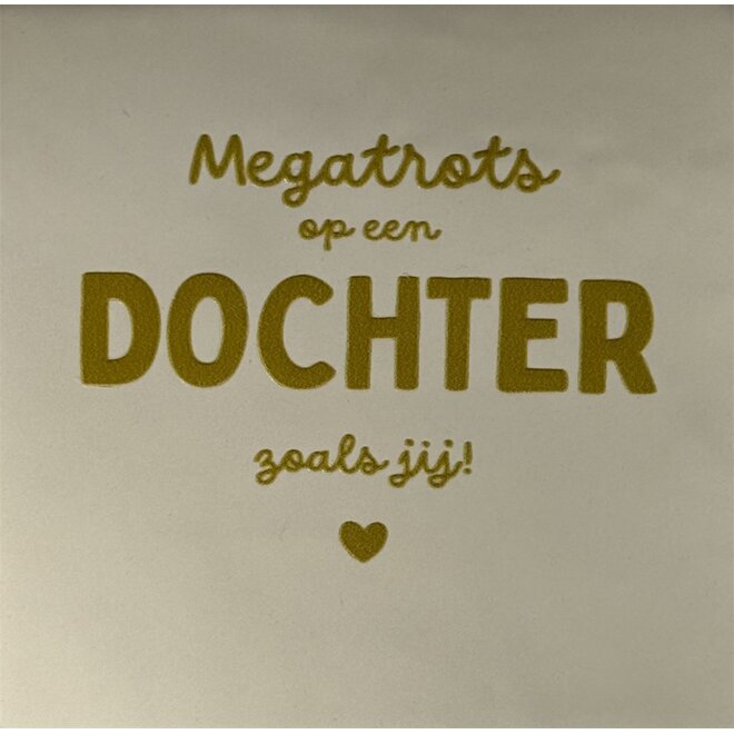 Tegeltje 'megatrots op een dochter zoals jij creme/goud