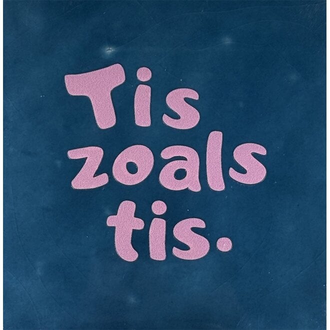 Tegeltje tis zoals tis donkerblauw/warmroze
