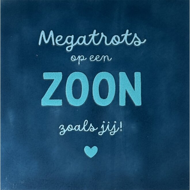 Tegeltje megatrots op een zoon zoals jij donkerblauw/truquoise(warmblauw)