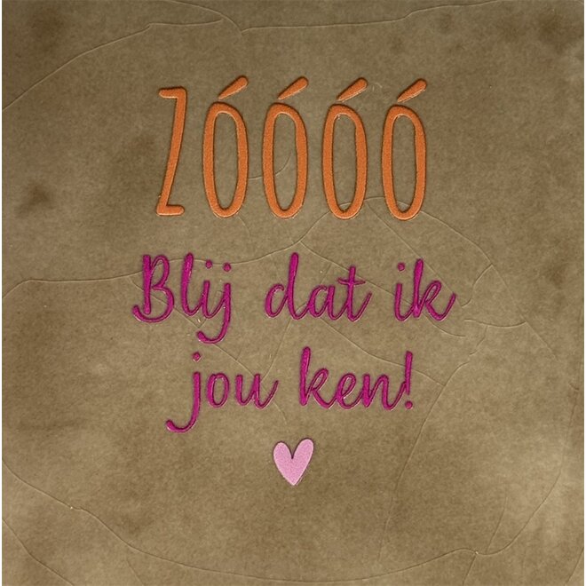 Tegel zoooo blij dat ik jou ken taupe/oranje(knalroze-warmroze)