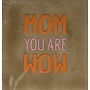 Tegel mom you are wow taupe/oranje(warmroze)