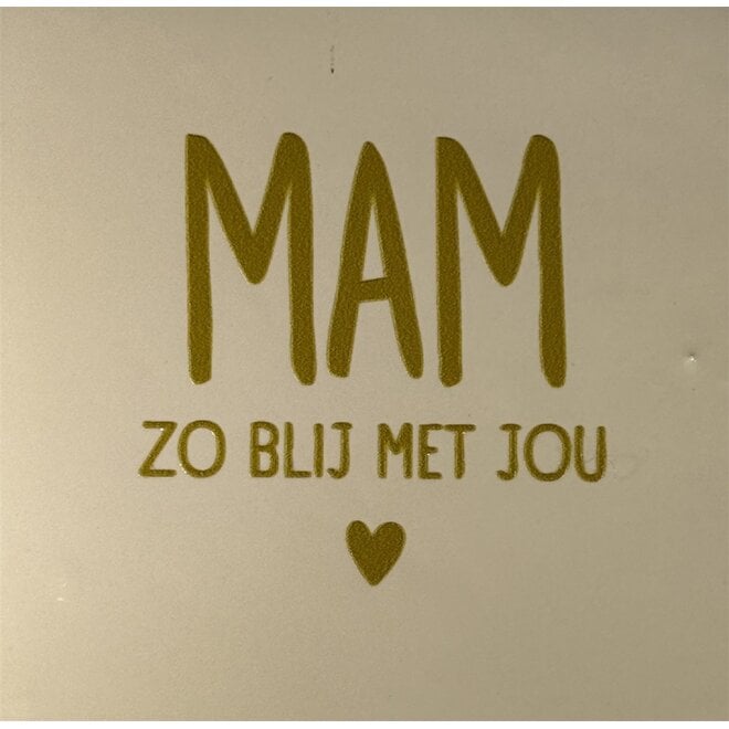 Tegel mam zo blij met jou creme/goud