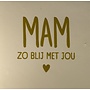 Tegel mam zo blij met jou creme/goud