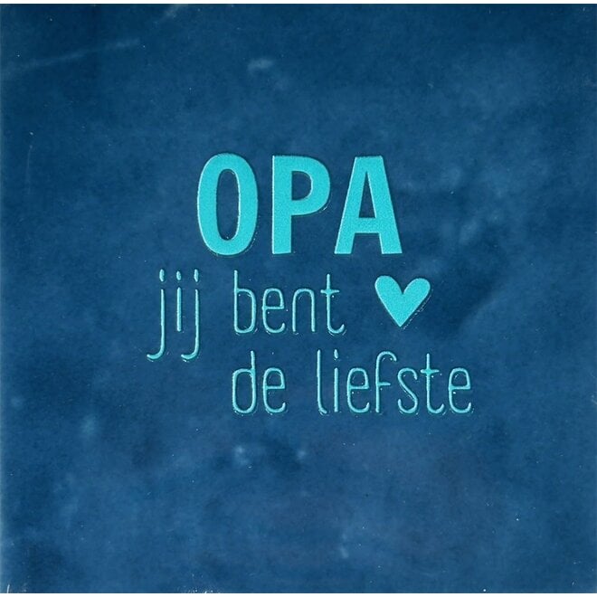 Tegeltje 'Opa jij bent de liefste' donkerblauw/turquoise