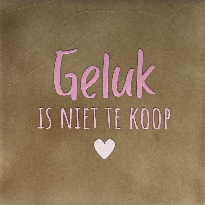 Tegeltje geluk is niet te koop taupe/combi
