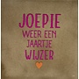 Tegeltje joepie weer een jaartje wijzer taupe/knalroze(oranje)