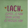 Tegeltje lach zoveel je kan daar word je vrolijk van mint/knalroze(warmroze-oranje)