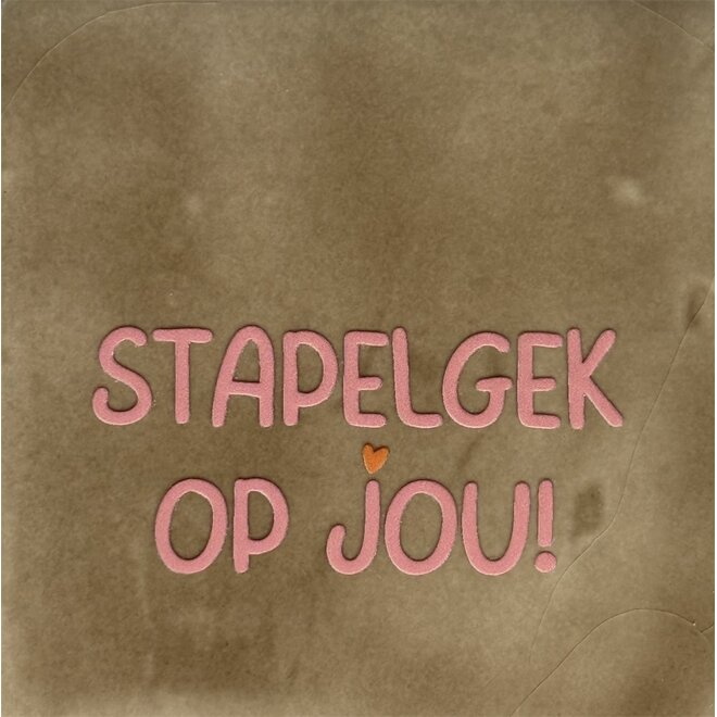 Tegeltje stapelgek op jou taupe/zalm(oranje)