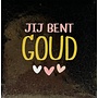 Tegeltje  jij bent goud nieuw goud/goud(zalm-combi