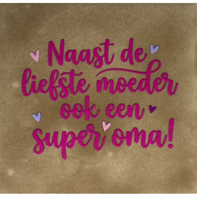 Tegeltje naast de liefste moeder ook een super oma (nieuw) taupe/knalroze(lila-paars-warmroze)