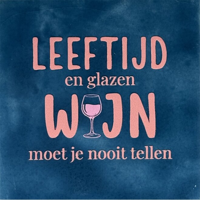 Tegeltje leeftijd en glazen wijn moet je nooit tellen donkerblauw/zalm(warmroze)