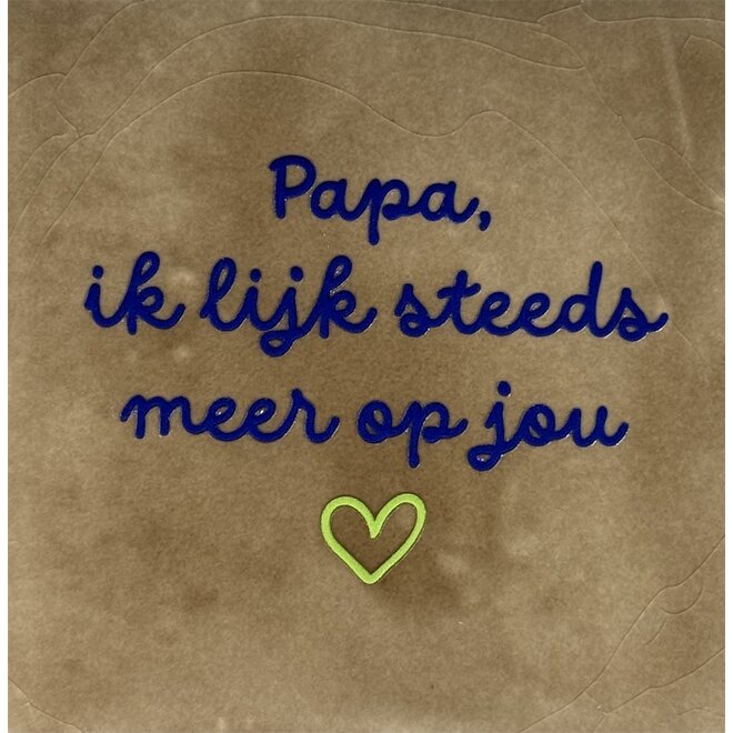 Tegeltje papa ik lijk steeds meer op jou taupe/kobalt(lime)