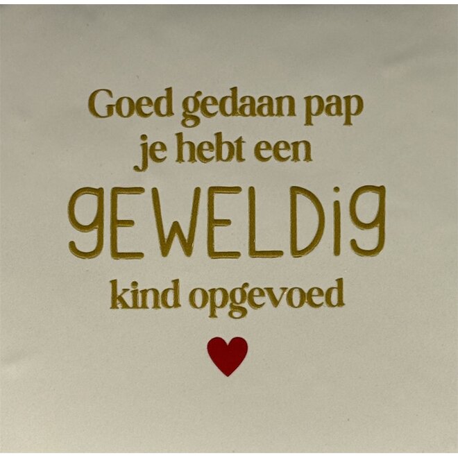 Tegeltje goed gedaan pap je hebt een geweldig kind opgevoed creme/goud(rood)