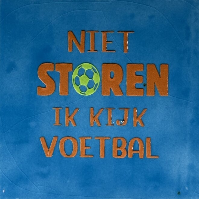 Tegel Niet storen ik kijk voetbal NIEUW lichtblauw/oranje(lime)