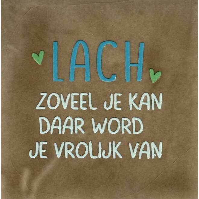 Tegel lach zoveel je kan daar word je vrolijk van taupe/turquoise(lichtgroen-appel)