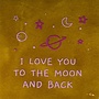 Tegel I love you to the moon and back oker/warmroze(knalroze)
