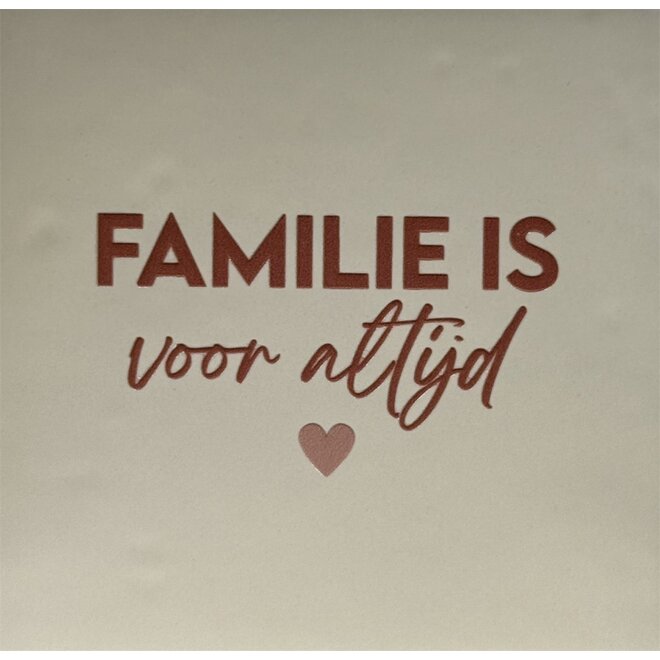 Tegeltje familie is voor altijd nieuw creme/taupe(nude roze)