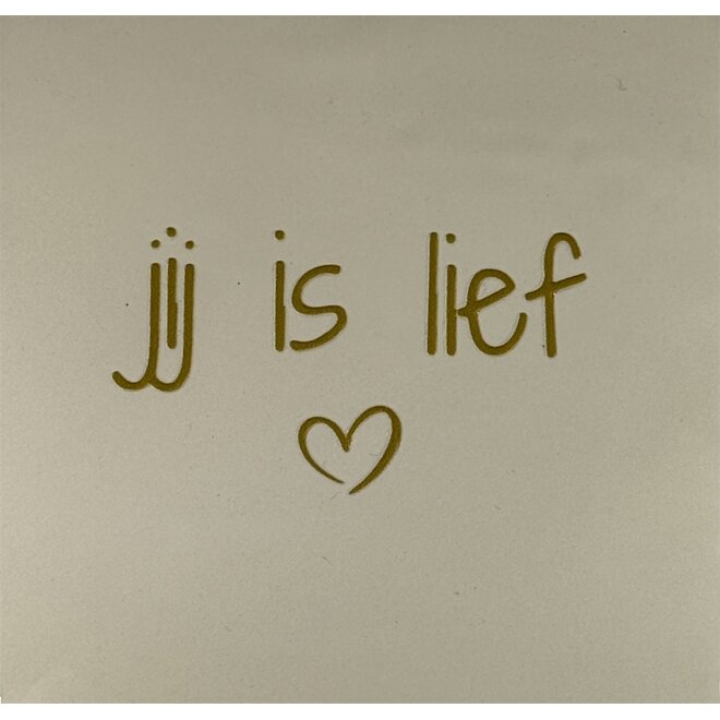 Tegel jij is lief creme/goud