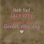 Tegeltje heb lief, lach veel, droom groot, geniet elke dag taupe/combi