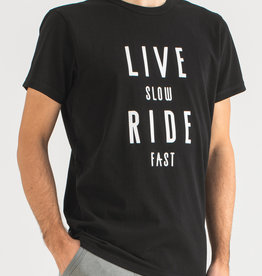 Live Slow Ride Fast T-Shirt Live Slow Ride Fast