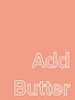 MY SHOP COLLECTION A3 Print Add Butter - Peach