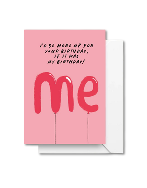 GILD AND CAGE Card - I'd Be More Up For Your Birthday