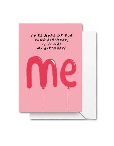 GILD AND CAGE Card - I'd Be More Up For Your Birthday