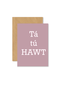 MY SHOP COLLECTION Card - Ta Tu Hawt