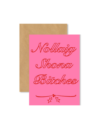 MY SHOP COLLECTION Card - Nollaig Shona Bitches