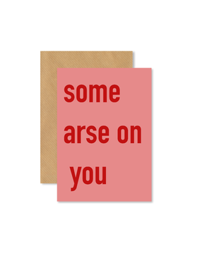 MY SHOP COLLECTION Card - Some Arse on You